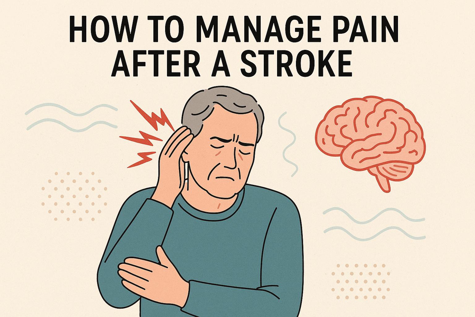 How to manage pain after a stroke.